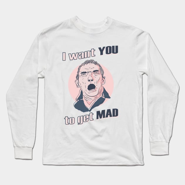 I Want You To Get Mad Long Sleeve T-Shirt by dabbledibble